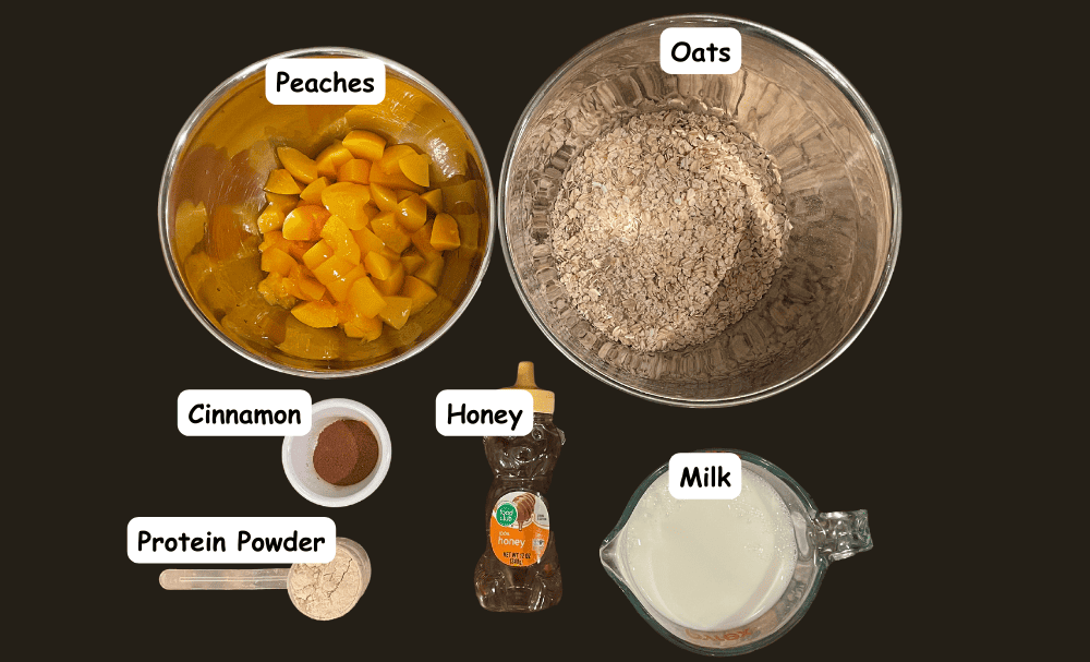 Protein-Packed Overnight Oats with Peaches and Cinnamon Ingredients. Peaches, oats, cinnamon, honey, milk, protein powder.